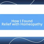 How I Found Relief with Homeopathy