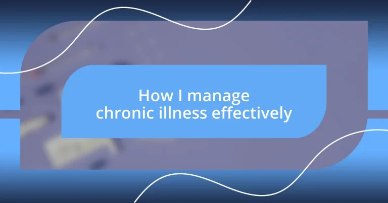 How I manage chronic illness effectively