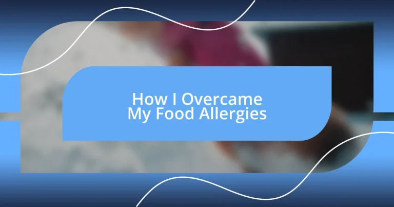 How I Overcame My Food Allergies