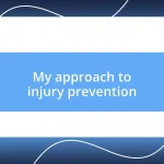 My approach to injury prevention