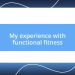 My experience with functional fitness