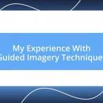 My Experience With Guided Imagery Techniques