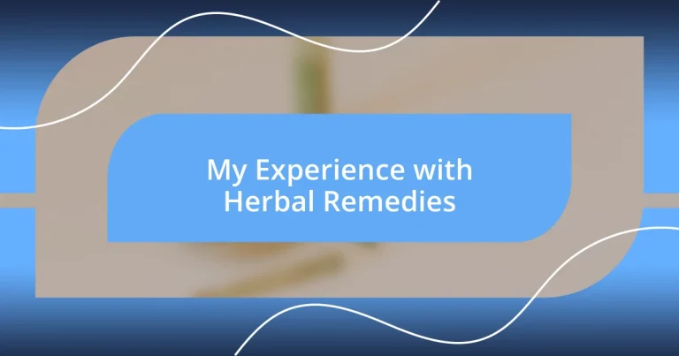 My Experience with Herbal Remedies