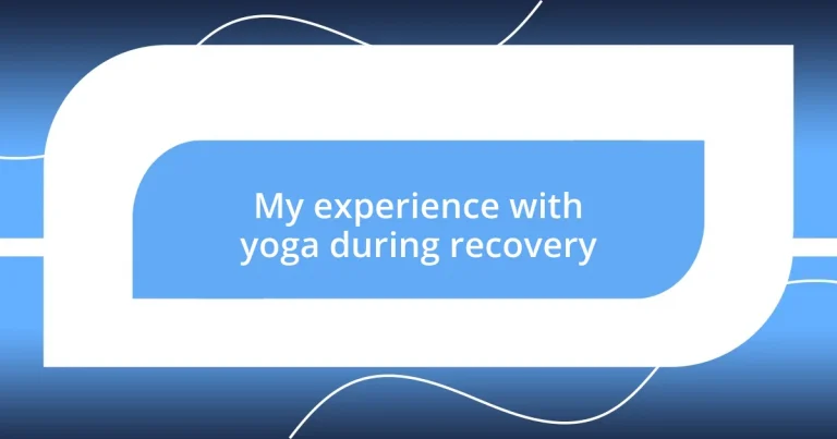 My experience with yoga during recovery