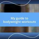 My guide to bodyweight workouts