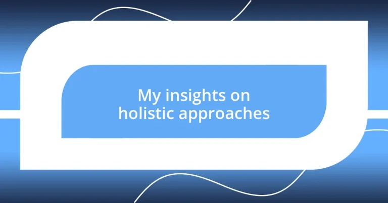 My insights on holistic approaches