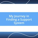 My Journey in Finding a Support System