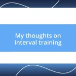 My thoughts on interval training