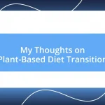 My Thoughts on Plant-Based Diet Transition