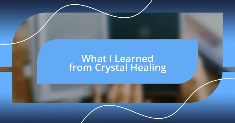 What I Learned from Crystal Healing