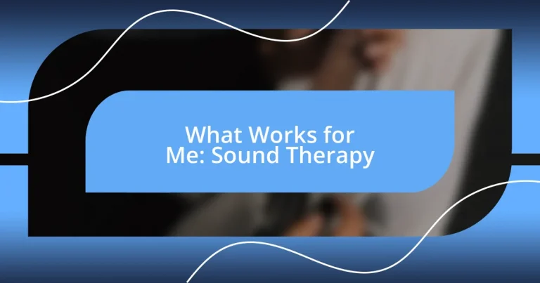 What Works for Me: Sound Therapy